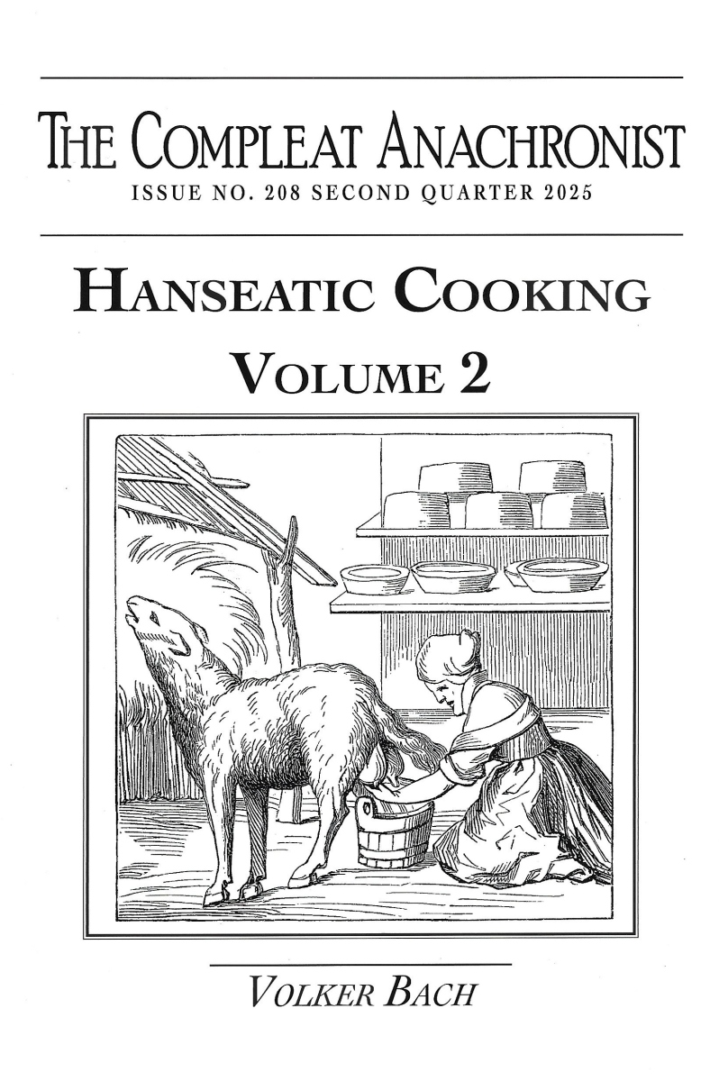 Product Description: Volume II of Hanseatic Cooking, Compleat Anachronist 208, picks up where Volume I ended. Volume I focused on historical context and included numerous English translations from Low German and modern adaptations for cooks today. Written by a professionally published SCA chef and translator, Volume II focuses on fish, vegetables, fruits, cereals, bread, beer, eggs, butter, cheese, seasonings, wine, and mead. Volker Bach also includes comments based on his own experiences with these</br>recipes. Volume II is another must-have addition to any SCA cook’s library.</br> 208. Hanseatic Cooking: Volume 2